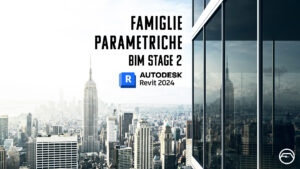 Revit 2024 - Famiglie parametriche BIM Stage 2